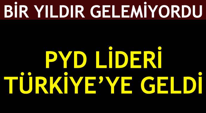 PYD Lideri Salih Müslim Türkiye'ye geldi