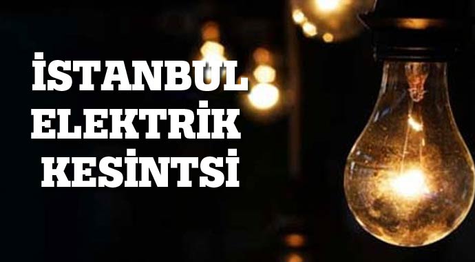İstanbul'da elektrikler ne zaman gelecek, açıklama geldi İstanbul'da elektrikler ne zaman gelecek, açıklama geldi