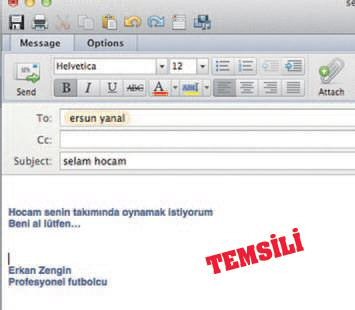 Erkan Zengin'den Ersun Yanal'a mail Erkan Zengin'den Ersun Yanal'a mail