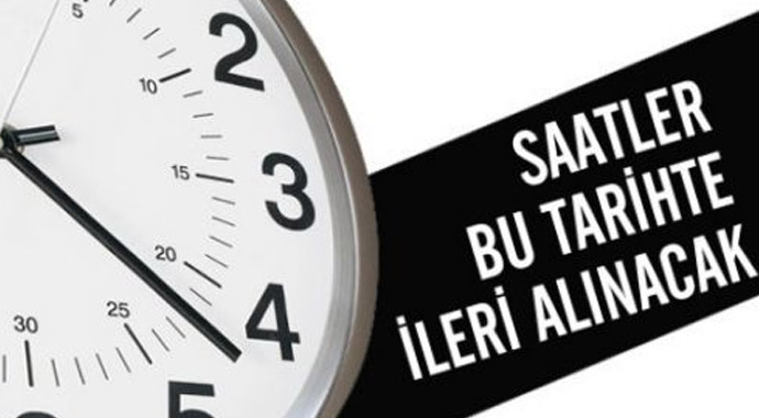 Yaz saati uygulaması ne zamn başlıyor (SAATLER NE ZAMAN İLERİ ALINACAK)